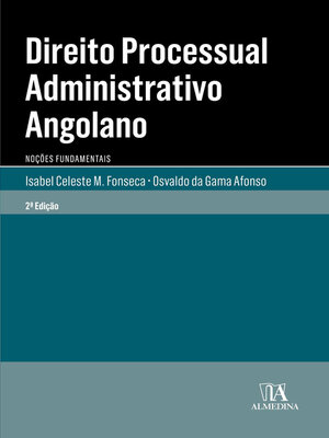 cover image of Direito Processual Administrativo Angolano--Noções fundamentais--2ª Edição